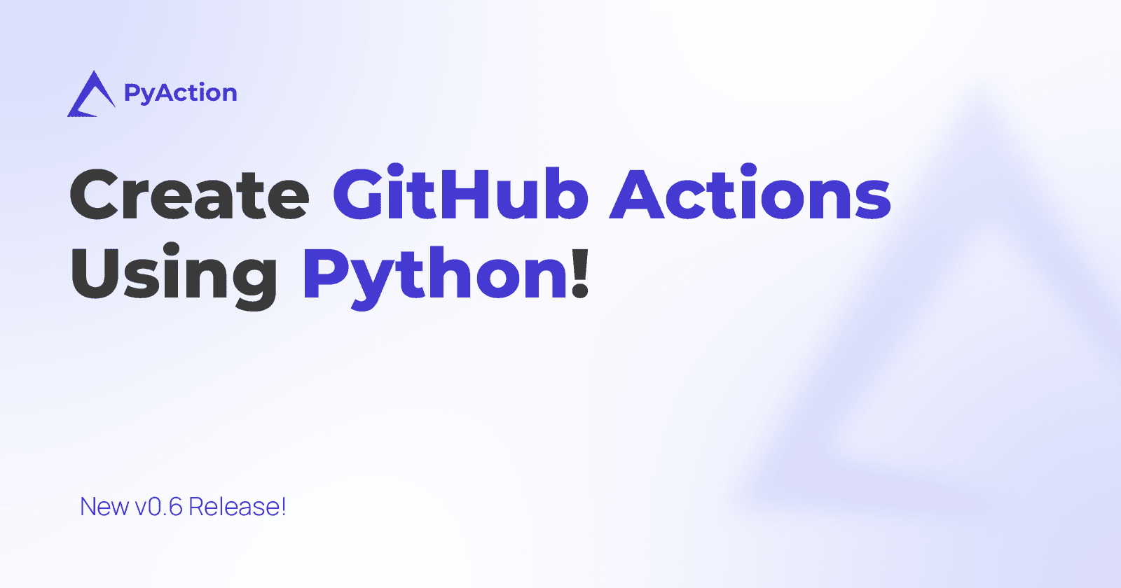 PyAction - Create GitHub Actions Using Python!